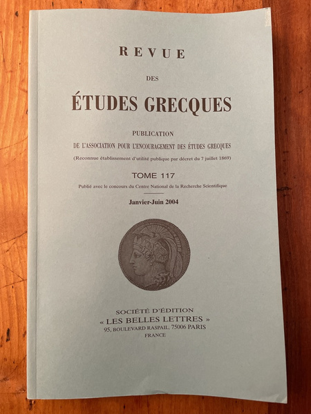 Revue des études grecques Janvier-Juin 2004, Tome 117