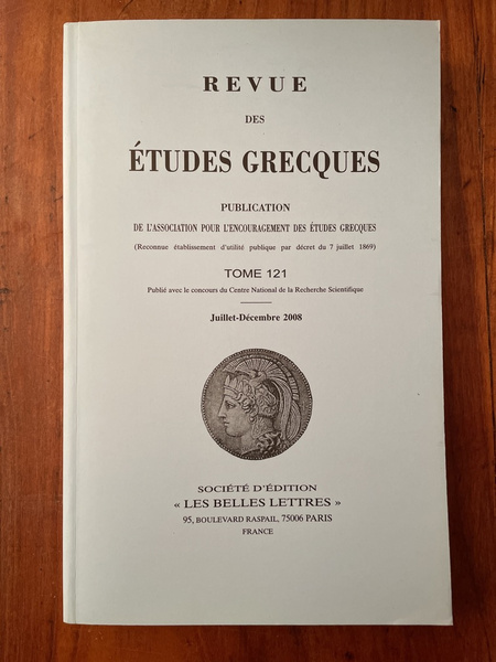 Revue des études grecques Juillet-Décembre 2008, Tome 121