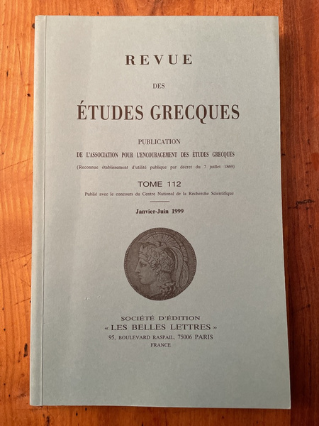 Revue des études grecques Janvier-Juin 1999, Tome 112