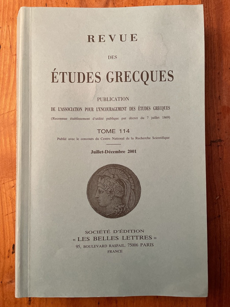 Revue des études grecques Juillet-Décembre 2001, Tome 114