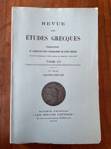 Revue des études grecques Janvier-Juin 1990, Tome CIII