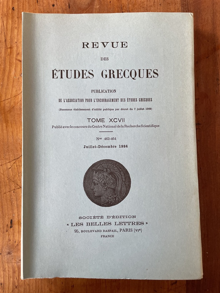 Revue des études grecques Juillet-Décembre 1984, Tome XCVII