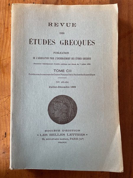 Revue des études grecques Juillet-Décembre 1990, Tome CIII