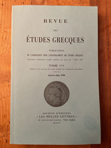 Revue des études grecques Janvier-Juin 1998, Tome 111