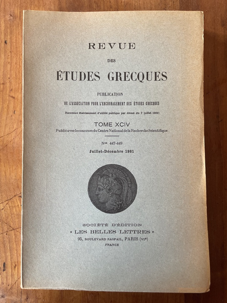 Revue des études grecques Juillet-Décembre 1981, Tome XCIV