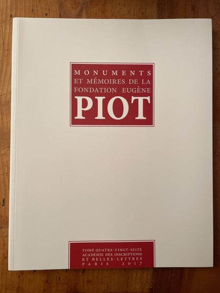 Monuments et Mémoires de la Fondation Eugène Piot Tome 96