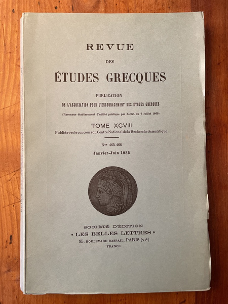 Revue des études grecques Janvier-Juin 1985, Tome XCVIII