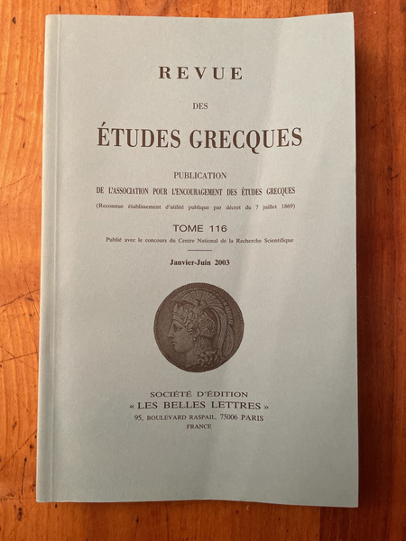 Revue des études grecques Janvier-Juin 2003, Tome 116