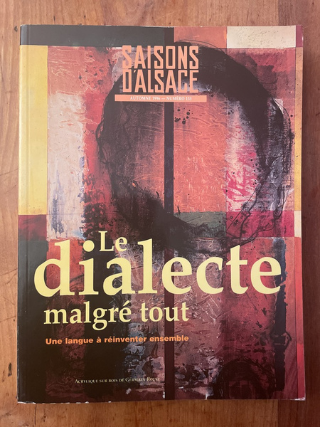 Saisons d'Alsace 133 : Le dialecte malgré tout