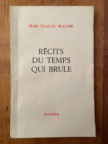 Récits du temps qui brûle