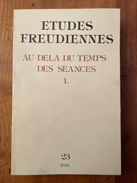 Etudes freudiennes N°23, Au-dela du temps des séances 1.