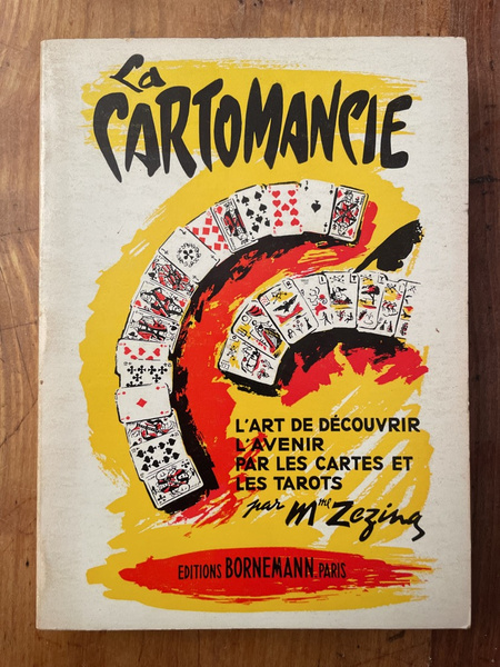 La cartomancie ou l'art de découvrir l'avenir par les cartes …