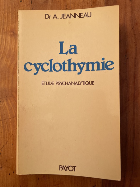 La cyclothymie, études psychanalytiques