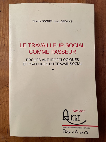 Le travailleur social comme passeur, procès anthropologiques et pratiques du …