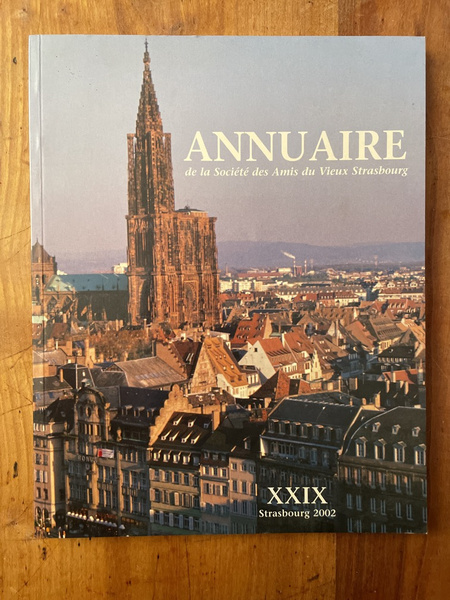 Annuaire de la Société des Amis du Vieux Strasbourg XXIX …