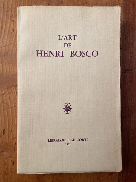 L'art de Henri Bosco, Actes du colloque