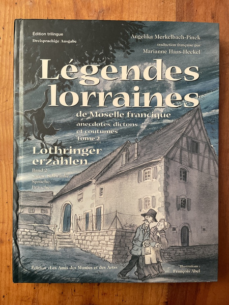 Légendes lorraines de Moselle francique Tome 2 : Anecdotes, dictons …