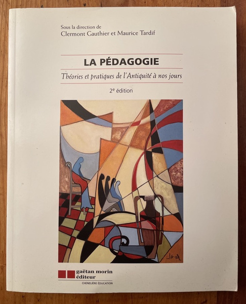 La pédagogie - théories et pratiques de l'Antiquité à nos …