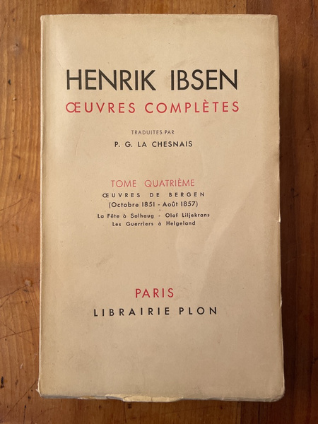 Oeuvres complètes d'Erik Ibsen Tome IV, Oeuvres de Bergen (Octobre …