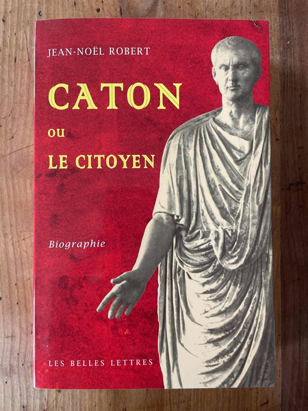 Caton ou le citoyen - biographie