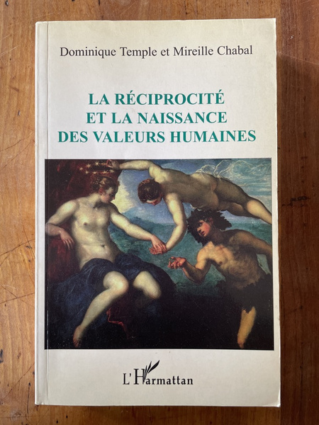 La réciprocité et la naissance des valeurs humaines