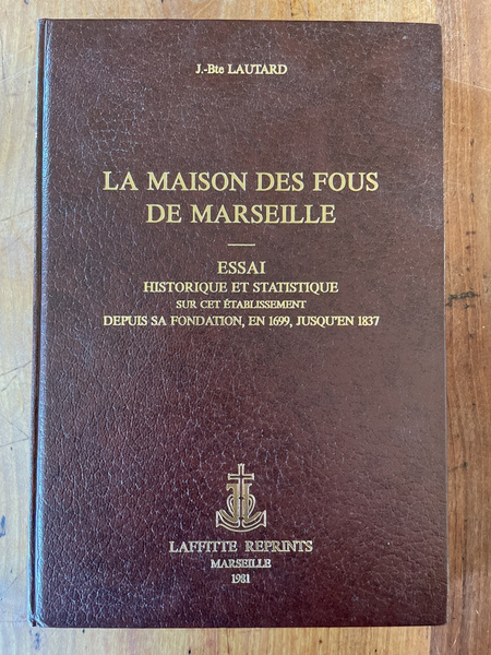 La maison des fous de Marseille