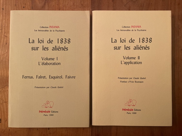 La loi de 1838 sur les aliénés (2 volumes)