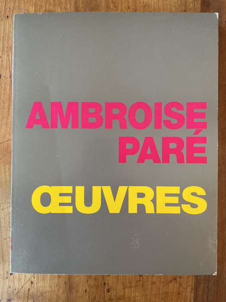 Oeuvres d'Ambroise Paré Tome 4