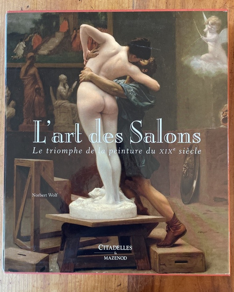 L'art des salons : Le triomphe de la peinture du …