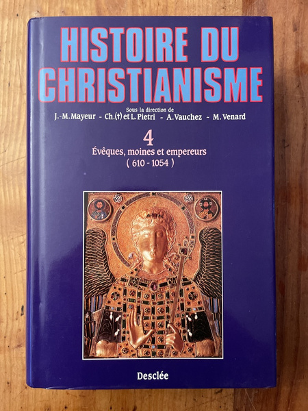 Histoire du Christianisme tome 4, Evêques, moines et Empereurs (610-1054)