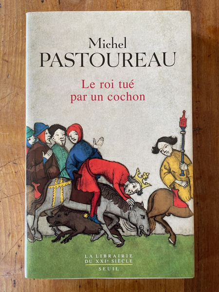 Le Roi tué par un cochon. Une mort infâme aux …