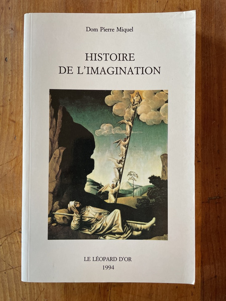 Histoire de l'imagination - introduction à l'imaginaire théologique