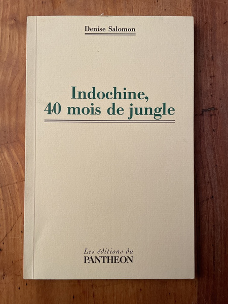 Indochine, 40 mois de jungle