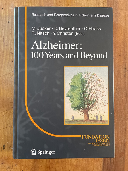 Alzheimer : 100 Years and Beyond (Research and Perspectives in …