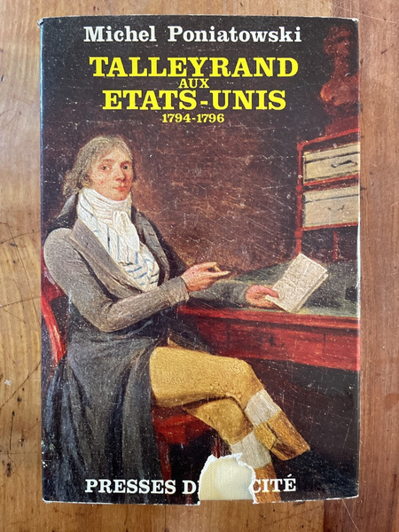 Talleyrand aux Etats-Unis 1794-1796