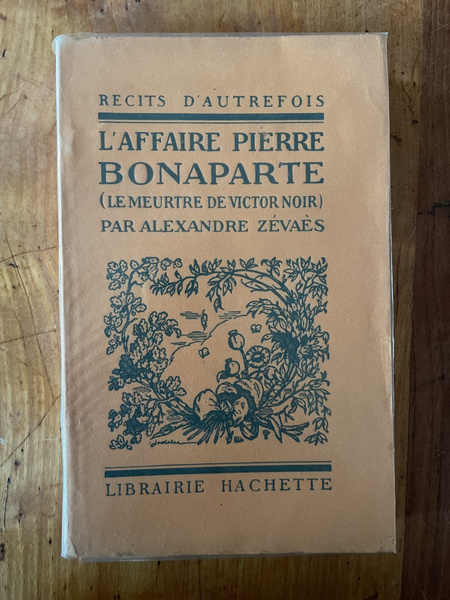 L'affaire Pierre Bonaparte (Le meurtre de Victor Noir)