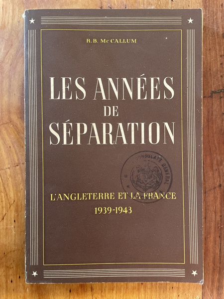 les années de séparation, l'Angleterre et la France 1939-1943