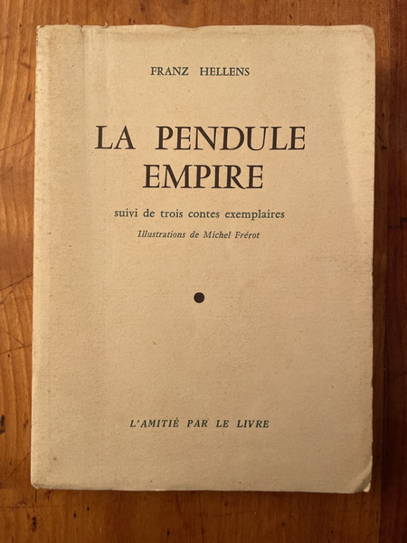 Le pendule Empire, suivi de trois contes exempalires