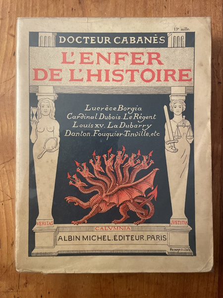 L'Enfer de l'histoire, Ière série, Les Réprouvés et les calomnies