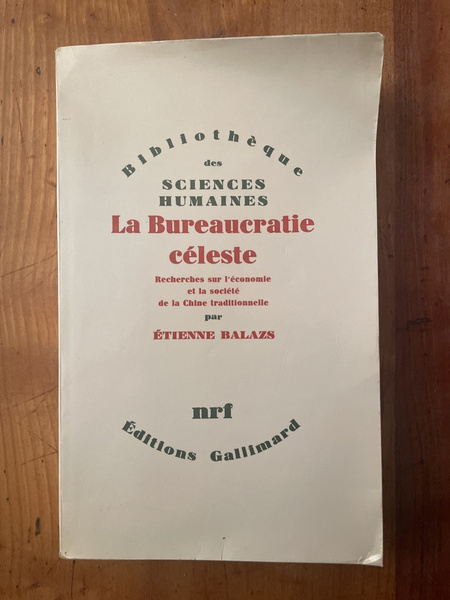 La bureaucratie céleste, Recherches sur l'économie et la société de …