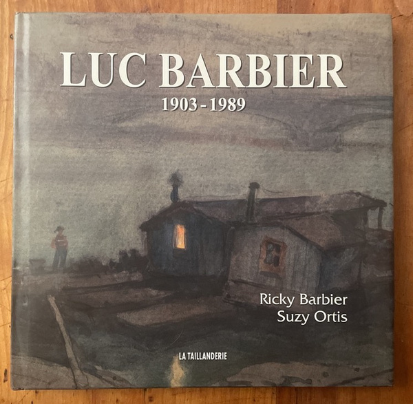 Luc Barbier : 1903-1989