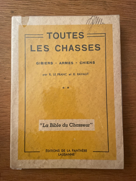 Toutes les chasses, volume 2, Gibiers, Armes, Chiens