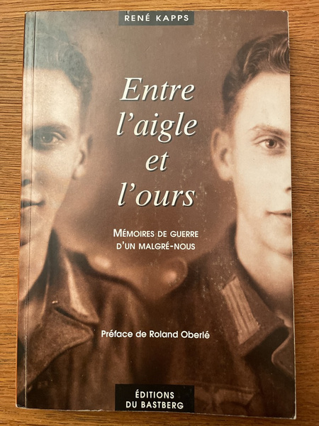 Entre l'aigle et l'ours, Mémoires de guerre d'un Malgré-nous