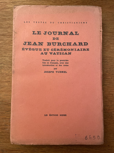 Le journal de Jean Burchard, évêque et cérémoniaire du Vatican