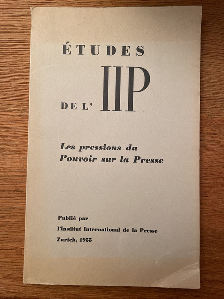 Les pressions du pouvoir sur la presse, Etudes de l'IPP