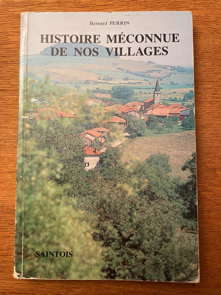 Histoire méconnue de nos villages III, Saintois