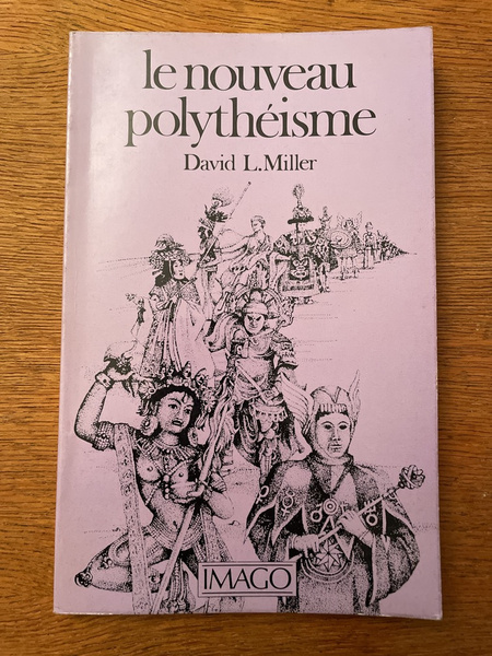 Le nouveau polythéisme, Renaissance des dieux et des déesses