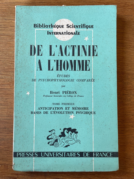 De l'actinie à l'homme, Tome Premier, études de psychologie comparée