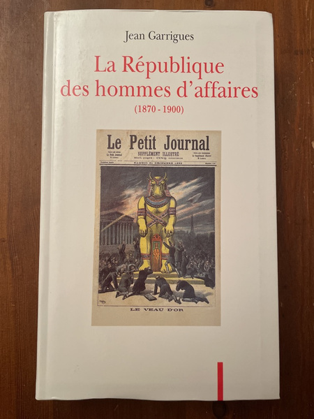 La République des hommes d'affaires (1870-1900)