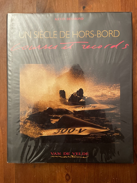 Un siècle de hors-bord, courses et records